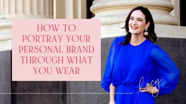 How To Portray Your Personal Brand Through What You Wear